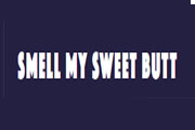 Smell My Sweet Butt Coupons 